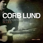 Album-Review: Corb Lund - Counterfeit Blues Corb Lund: Counterfeit Blues
