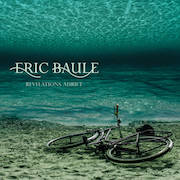Album-Review: Eric Baule - Revelations Adrift Eric Baule: Revelations Adrift