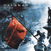Album-Review: Galahad - Empires Never Last - The Deluxe Edition Galahad: Empires Never Last - The Deluxe Edition