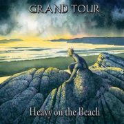 Album-Review: Grand Tour - Heavy On The Beach Grand Tour: Heavy On The Beach