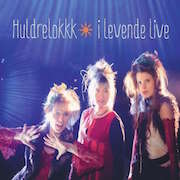 Album-Review: Huldrelokkk - I Levende Live Huldrelokkk: I Levende Live