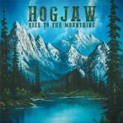 Album-Review: Hogjaw - Rise To The Mountains Hogjaw: Rise To The Mountains