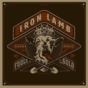 Album-Review: Iron Lamb - Fool's Gold Iron Lamb: Fool's Gold