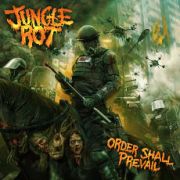 Album-Review: Jungle Rot - Order Shall Prevail Jungle Rot: Order Shall Prevail
