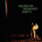 Album-Review: Kompost 3 - Ballads For Melancholy Robots Kompost 3: Ballads For Melancholy Robots
