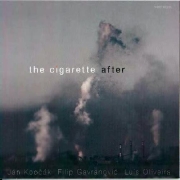 Album-Review: Kopcák, Gavranovic, Oliviera - The Cigarette After Kopcák, Gavranovic, Oliviera: The Cigarette After