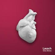 Album-Review: Lausch - Glass Bones Lausch: Glass Bones