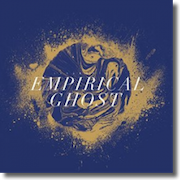 Album-Review: Liserstille - Empirical Ghost Liserstille: Empirical Ghost