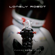 Album-Review: Lonely Robot - Please Come Home Lonely Robot: Please Come Home