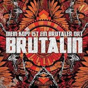 Album-Review: Mein Kopf ist ein brutaler Ort - Brutalin Mein Kopf ist ein brutaler Ort: Brutalin
