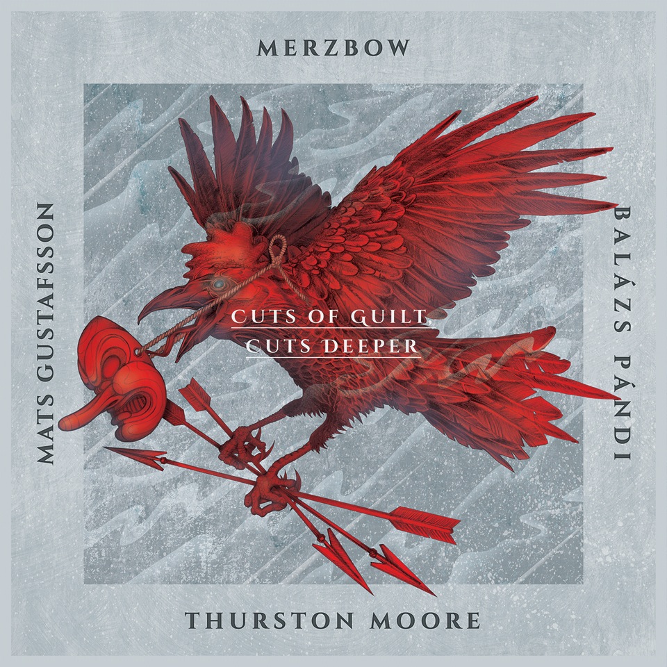 Album-Review: Merzbow / Pándi / Gustafsson/Moore - Cuts Of Guilt, Cuts Deeper Merzbow / Pándi / Gustafsson/Moore: Cuts Of Guilt, Cuts Deeper