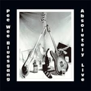 Album-Review: Pee Wee Bluesgang - Absolutely Live Pee Wee Bluesgang: Absolutely Live