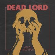 Album-Review: Dead Lord - Heads Held High Dead Lord: Heads Held High