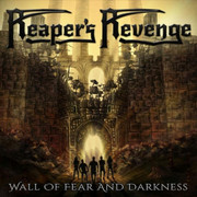 Album-Review: Reaper's Revenge - Wall Of Fear And Darkness Reaper's Revenge: Wall Of Fear And Darkness