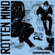 Album-Review: Rotten Mind - I'm Alone Even With You Rotten Mind: I'm Alone Even With You