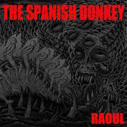 Album-Review: The Spanish Donkey - Raoul The Spanish Donkey: Raoul