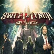 Album-Review: Sweet & Lynch - Only To Rise Sweet & Lynch: Only To Rise