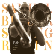 Album-Review: Samuel Blaser - Spring Rain Samuel Blaser: Spring Rain