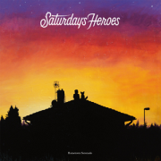 Album-Review: Saturday's Heroes - Hometown Serenade Saturday's Heroes: Hometown Serenade