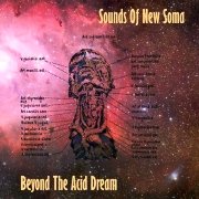 Album-Review: Sounds Of New Soma - Beyond The Acid Dream Sounds Of New Soma: Beyond The Acid Dream