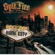 Album-Review: SpitFire - Welcome To Bone City SpitFire: Welcome To Bone City