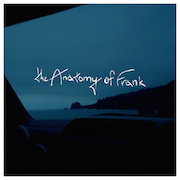 Album-Review: The Anatomy Of Frank - North America The Anatomy Of Frank: North America