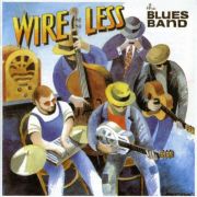 Album-Review: The Blues Band - Wire Less The Blues Band: Wire Less