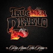 Album-Review: Trucker Diablo - Rise Above The Noise Trucker Diablo: Rise Above The Noise