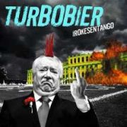Album-Review: Turbobier - Irokesentango Turbobier: Irokesentango