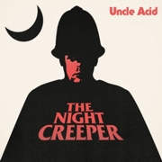 Album-Review: Uncle Acid & The Deadbeats - The Night Creeper Uncle Acid & The Deadbeats: The Night Creeper