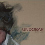 Album-Review: Undobar - Dark & Rusty Undobar: Dark & Rusty