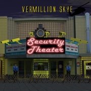 Album-Review: Vermillion Skye - Security Theater Vermillion Skye: Security Theater