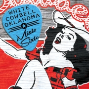 Album-Review: White Cowbell Oklahoma - Mixto Sixto White Cowbell Oklahoma: Mixto Sixto