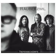 Album-Review: Räuberzivil - Tiefenschärfe Räuberzivil: Tiefenschärfe