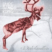 Album-Review: Bube Dame König - Winterländlein Bube Dame König: Winterländlein