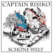 Album-Review: Captain Risiko - Schöne Welt Captain Risiko: Schöne Welt
