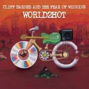 Album-Review: Cliff Barnes And The Fear Of Winning - World2Hot Cliff Barnes And The Fear Of Winning: World2Hot