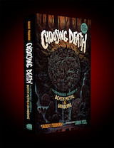 Album-Review: Albert Mudrian - Choosing Death – Die unglaubliche Geschichte von Death Metal und Grindcore geht weiter Albert Mudrian: Choosing Death – Die unglaubliche Geschichte von Death Metal und Grindcore geht weiter