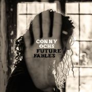 Album-Review: Conny Ochs - Future Fables Conny Ochs: Future Fables
