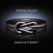 Album-Review: Crystal Palace - Dawn Of Eternity Crystal Palace: Dawn Of Eternity