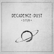 Album-Review: Decadence Dust - S.T.R.N. Decadence Dust: S.T.R.N.