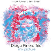 Album-Review: Diego Pinera Trio - My Picture Diego Pinera Trio: My Picture