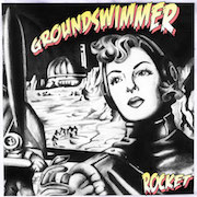 Album-Review: Groundswimmer - Rocket Groundswimmer: Rocket
