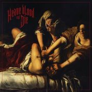Album-Review: Heave Blood & Die - Heave Blood And Die Heave Blood & Die: Heave Blood And Die