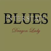 Album-Review: Interstate Blues - Dragon Lady Interstate Blues: Dragon Lady