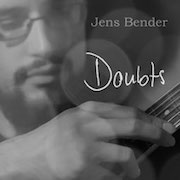 Album-Review: Jens Bender - Doubts Jens Bender: Doubts