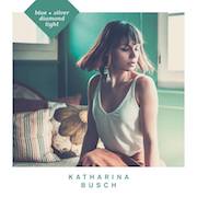 Album-Review: Katharina Busch - Blue Silver Diamond Light Katharina Busch: Blue Silver Diamond Light