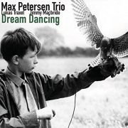 Album-Review: Max Petersen Trio - Dream Dancing Max Petersen Trio: Dream Dancing