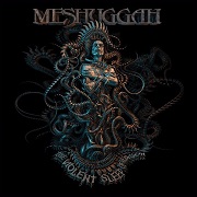 Album-Review: Meshuggah - The Violent Sleep Of Reason Meshuggah: The Violent Sleep Of Reason