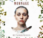 Album-Review: Montage - Metamorphosis Montage: Metamorphosis